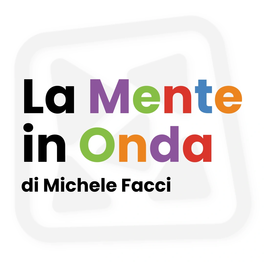Podcast di Michele Facci - La mente in onda